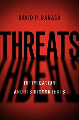 Threats: Intimidation and Its Discontents by David P. Barash