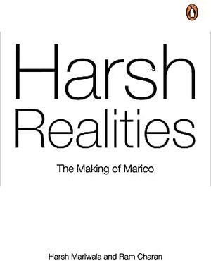 Harsh Realities: The Making of Marico by Ram Charan, Harsh Mariwala