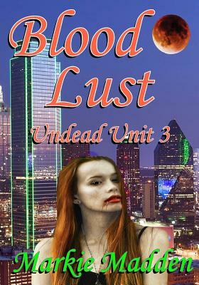 Blood Lust by Markie Madden