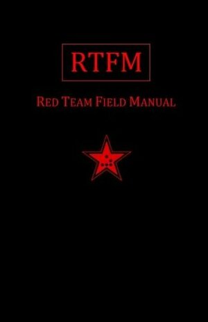 Red Team Field Manual (RTFM) by Ben Clark