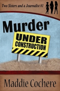 Murder Under Construction by Maddie Cochere