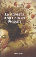 La foresta degli amori perduti by Carrie Ryan, Cristina Genovese