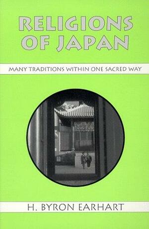 Religions of Japan: Many Traditions Within One Sacred Way by H. Byron Earhart
