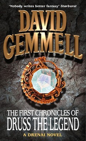 The First Chronicles of Druss the Legend by David Gemmell