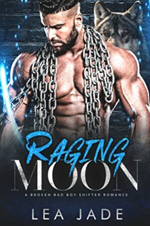 Raging Moon by Lea Jade