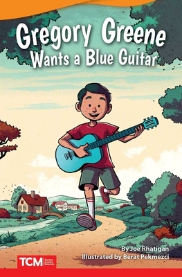 Gregory Greene Wants a Blue Guitar by Joe Rhatigan