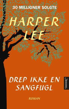 Drep ikke en sangfugl  by Harper Lee