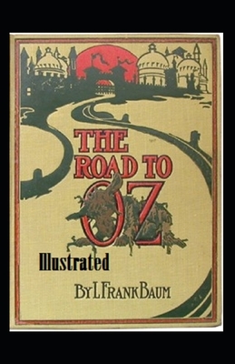 The Road to Oz Illustrated by L. Frank Baum