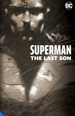Superman: The Last Son the Deluxe Edition by Richard Donner, Geoff Johns
