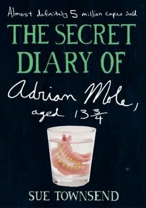 The Secret Diary of Adrian Mole, Aged 13¾ by Sue Townsend