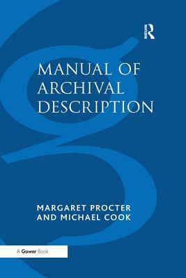 Manual of Archival Description by Michael Cook, Margaret Procter