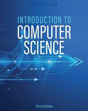 Introduction to Computer Science by Perry Donham