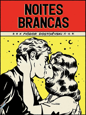 Noites Brancas by Fyodor Dostoevsky