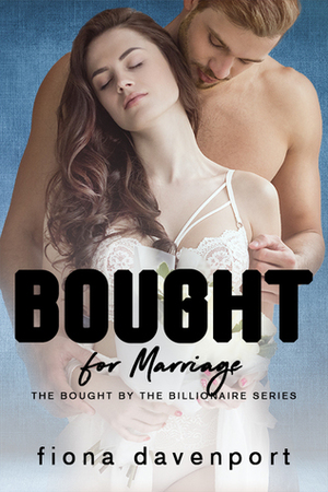 Bought For Marriage by Fiona Davenport