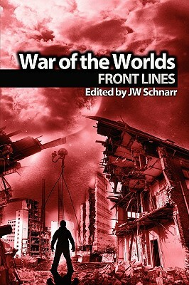 War of the Worlds: Frontlines by James S. Dorr, Edward Morris