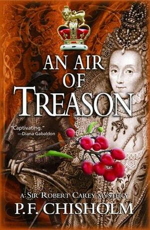 An Air of Treason by Patricia Finney, P.F. Chisholm