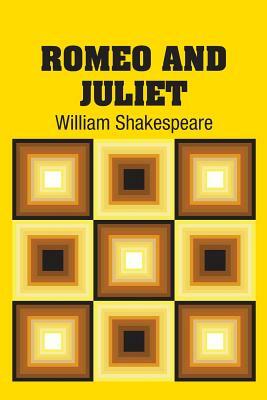 Romeo and Juliet by William Shakespeare