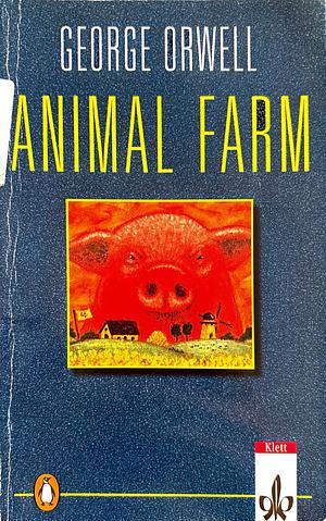 Animal Farm: A Fairy Story by George Orwell