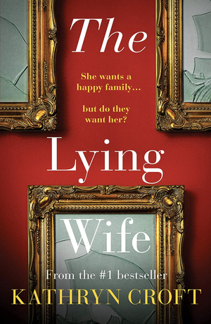 The Lying Wife  by Kathryn Croft