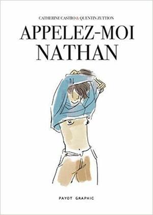 Appelez-moi Nathan by Catherine Castro