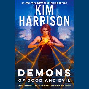 Demons of Good and Evil by Kim Harrison