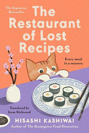 The Restaurant of Lost Recipes by Hisashi Kashiwai
