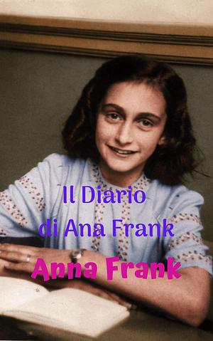Il Diario di Ana Frank by María Fernanda San Martin, Anne Frank