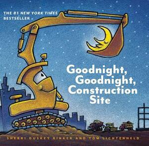 Goodnight, Goodnight Construction Site (Board Book for Toddlers, Children's Board Book) by Sherri Duskey Rinker