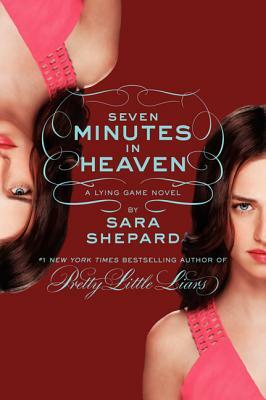 Seven Minutes in Heaven by Sara Shepard