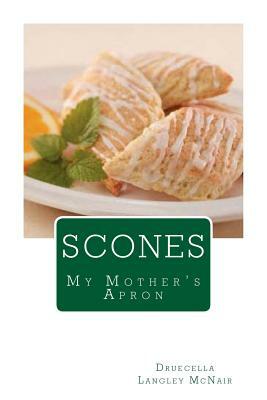 Scones: My Mother's Apron by Druecella Langley McNair