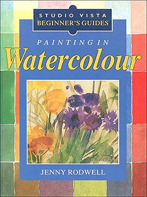 Painting in Watercolour by Jenny Rodwell