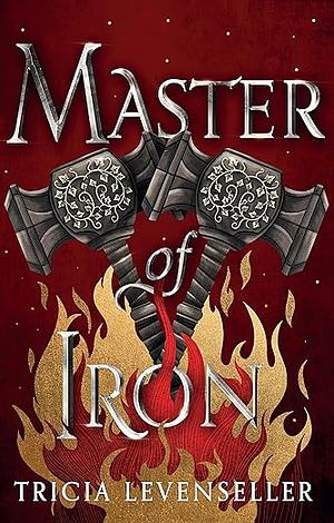 Master of Iron by Tricia Levenseller