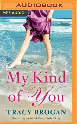 My Kind of You by Tracy Brogan