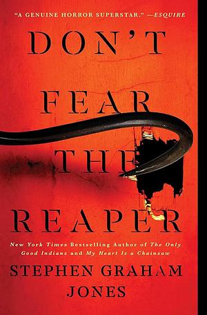 Don't Fear the Reaper by Stephen Graham Jones