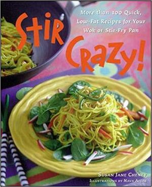 Stir Crazy! by Nava Atlas, Susan Jane Cheney