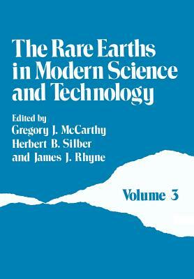 The Rare Earths in Modern Science and Technology: Volume 3 by J. McCarthy