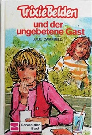 Trixie Belden und der ungebetene Gast by Kathryn Kenny, Julie Campbell