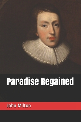 Paradise Regained by John Milton