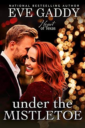 Under the Mistletoe by Eve Gaddy