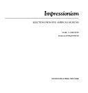 Impressionism: Selections from Five American Museums by Carnegie Museum of Art, Marc Saul Gerstein