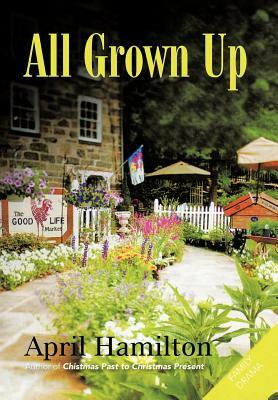 All Grown Up by April Hamilton