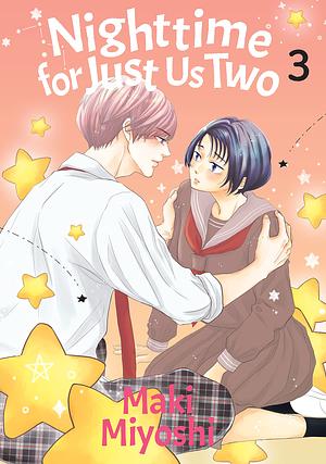 Nighttime for Just Us Two, Volume 3 by Maki Miyoshi