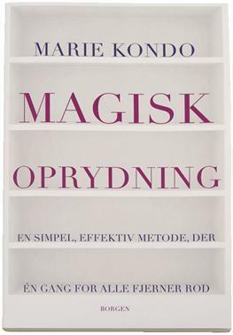 Magisk oprydning by Marie Kondo