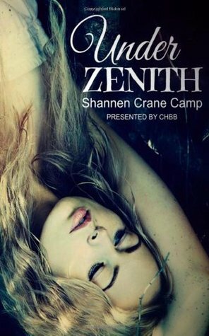 Under Zenith by Shannen Crane Camp