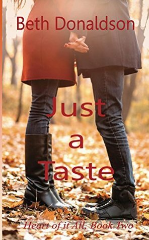 Just a Taste (Heart of it All, #2) by Beth Donaldson