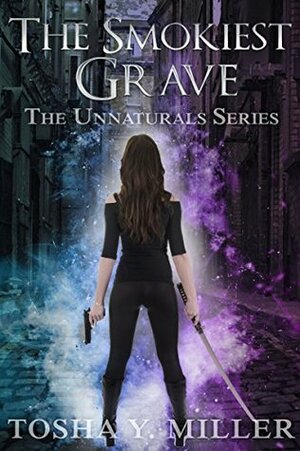 The Smokiest Grave by Tosha Y. Miller