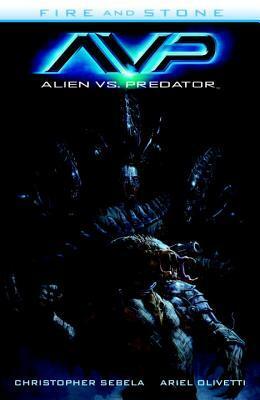 Alien vs. Predator: Fire and Stone by Ariel Olivetti, Christopher Sebela