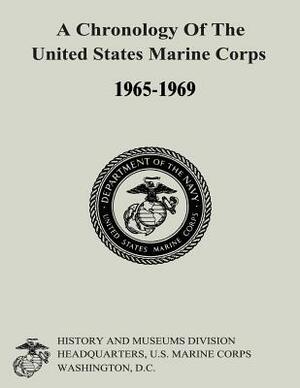 A Chronology of the United States Marine Corps, 1965-1969 by Gabrielle M. Neufeld