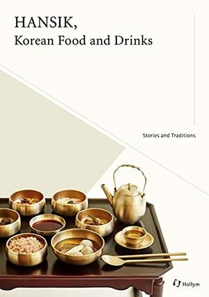 Hansik, Korean Food and Drinks by Korean Food Promotion Institute