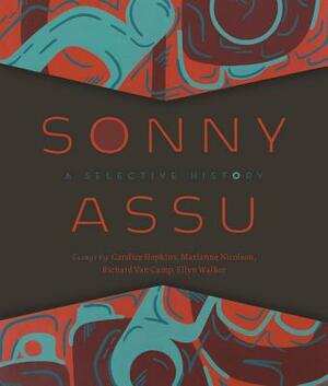 Sonny Assu: A Selective History by Sonny Assu